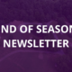 End of Season Newsletter